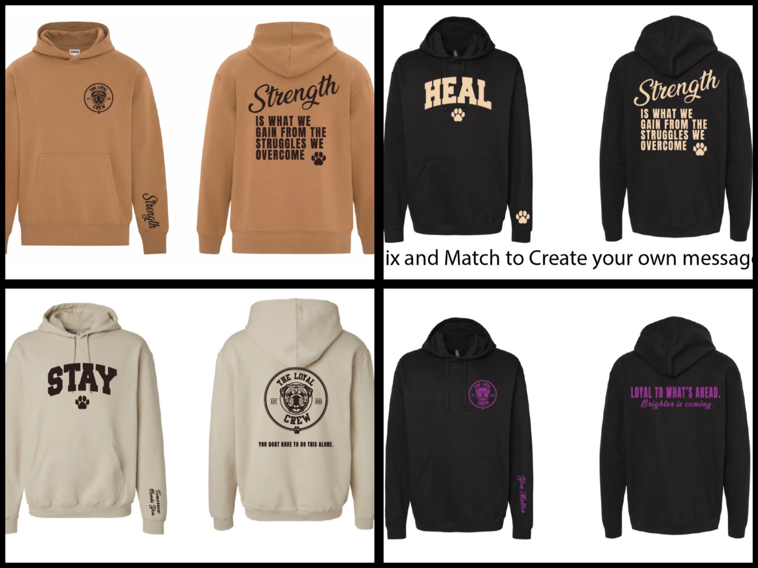 Front and back of Loyal Crew hoodies featuring Strength, HEAL, STAY, and Loyal to what’s ahead. Brighter is coming.